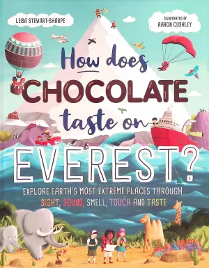 ■ How Does Chocolate Taste on Everest ? Explore Earth's Most Extreme Places Through Sight, Sound, Smell, Touch and Taste