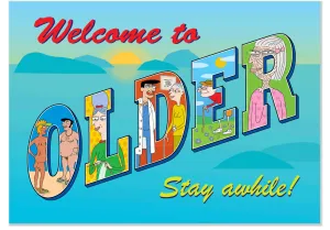 687 Welcome to Older (Any Occasion Card, Birthday Card)