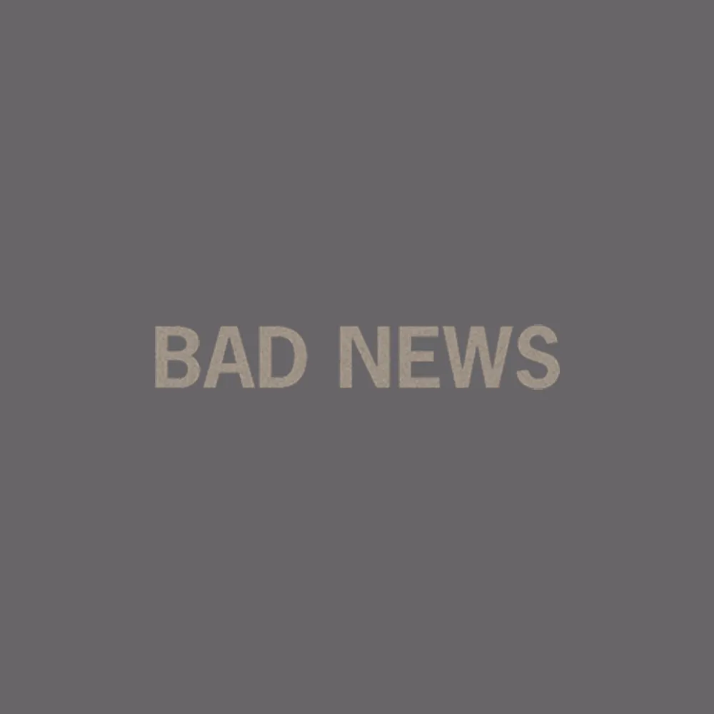 Bad News // Hand-Dyed Exclusive