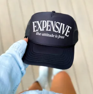 Black Expensive - The Attitude is Free- Trucker Hat/ Funny Gifts for Her / Otto Trucker Hat