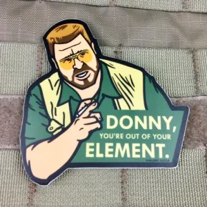 DONNY YOU'RE OUT OF YOUR ELEMENT LEBOWSKI STICKER