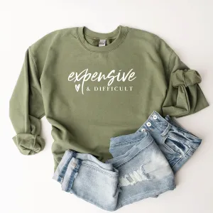 Expensive & Difficult - Sweatshirt