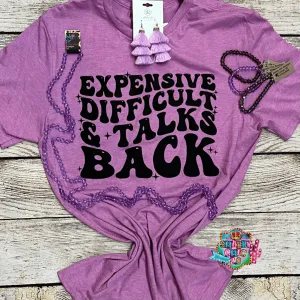 Expensive Difficult and Talks Back Tee