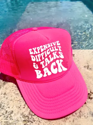 Expensive, Difficult, and Talks Back Trucker Hat/ Funny Gifts for Her