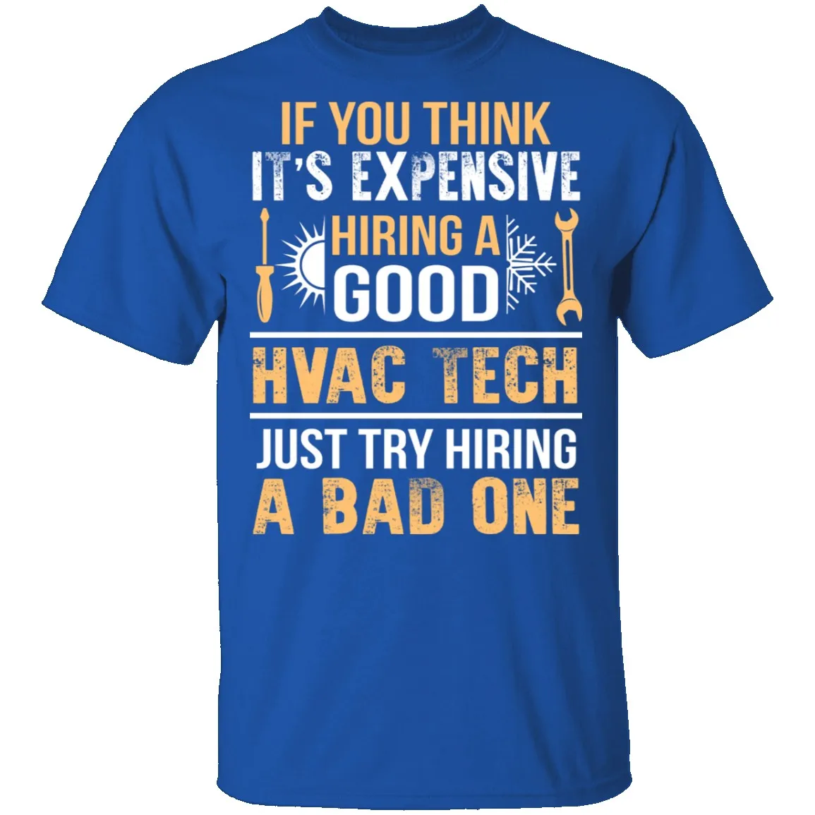 Expensive HVAC Tech T-Shirt