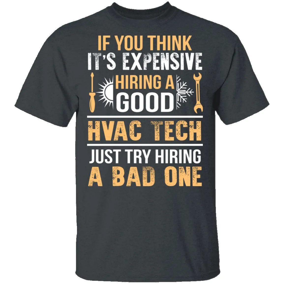 Expensive HVAC Tech T-Shirt