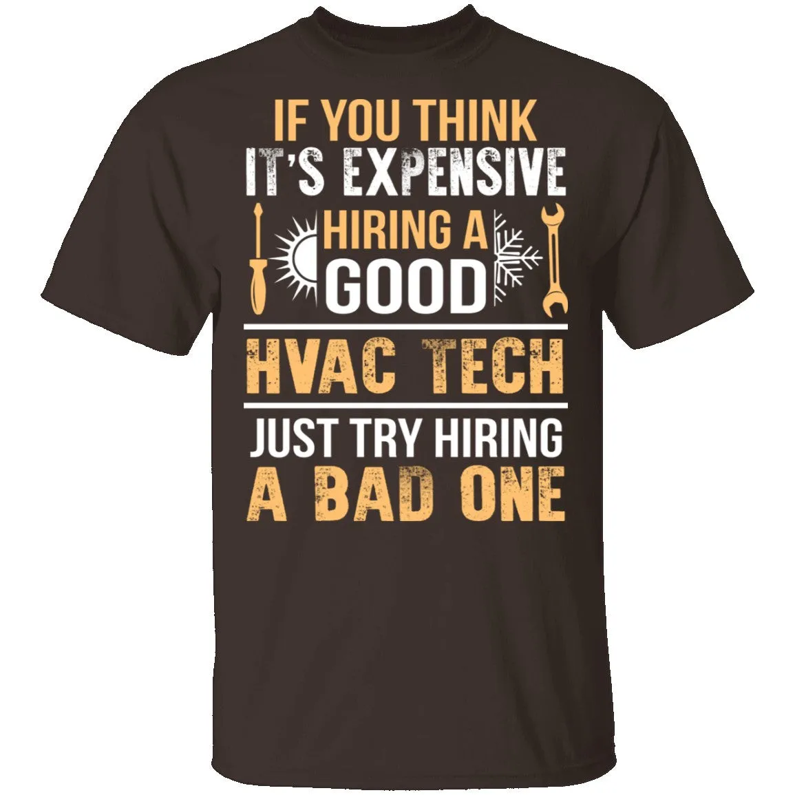 Expensive HVAC Tech T-Shirt