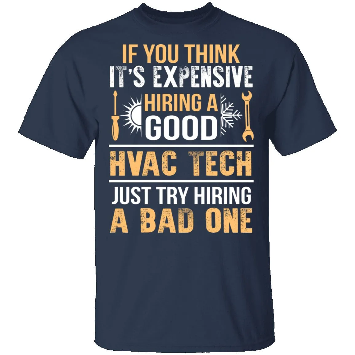 Expensive HVAC Tech T-Shirt
