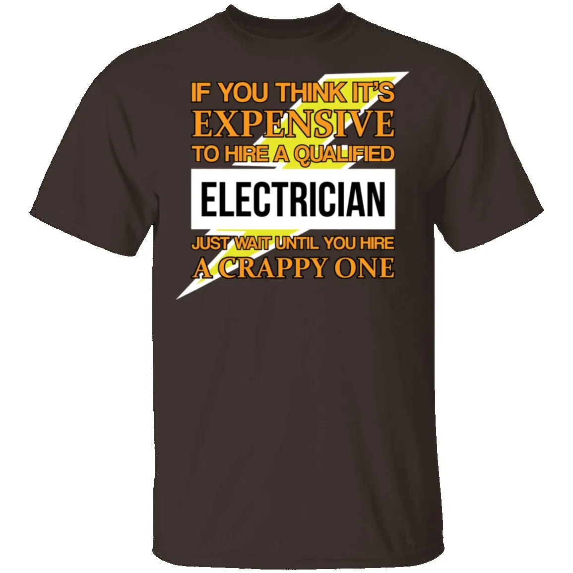 Expensive Qualified Electrician T-Shirt
