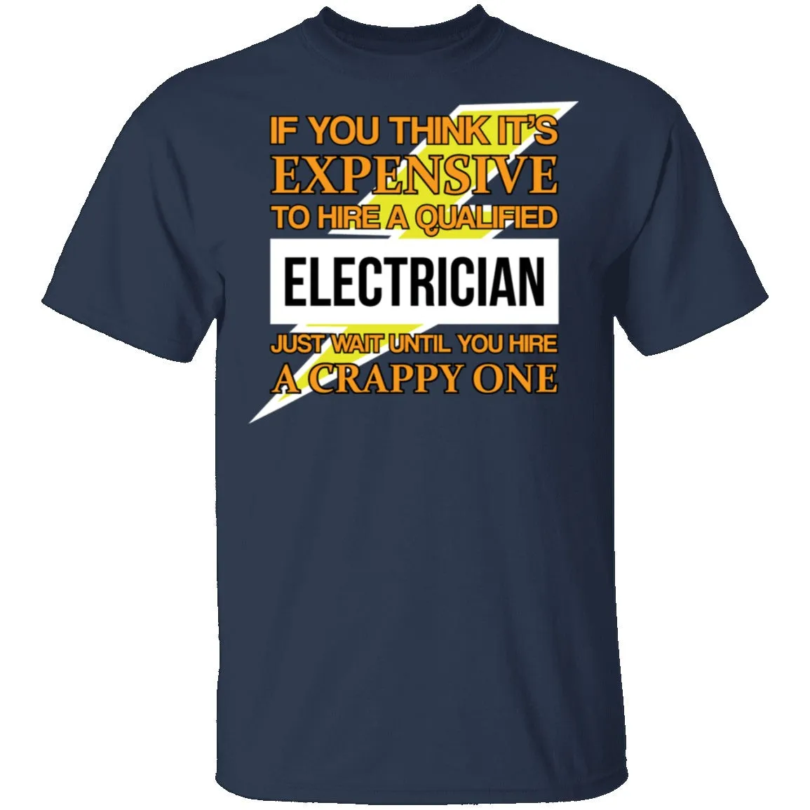 Expensive Qualified Electrician T-Shirt