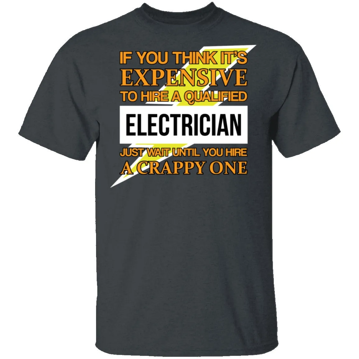 Expensive Qualified Electrician T-Shirt