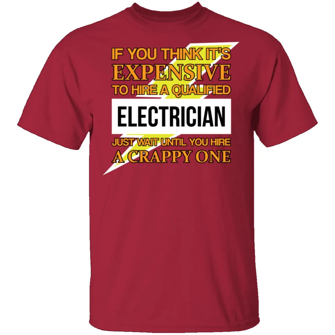 Expensive Qualified Electrician T-Shirt