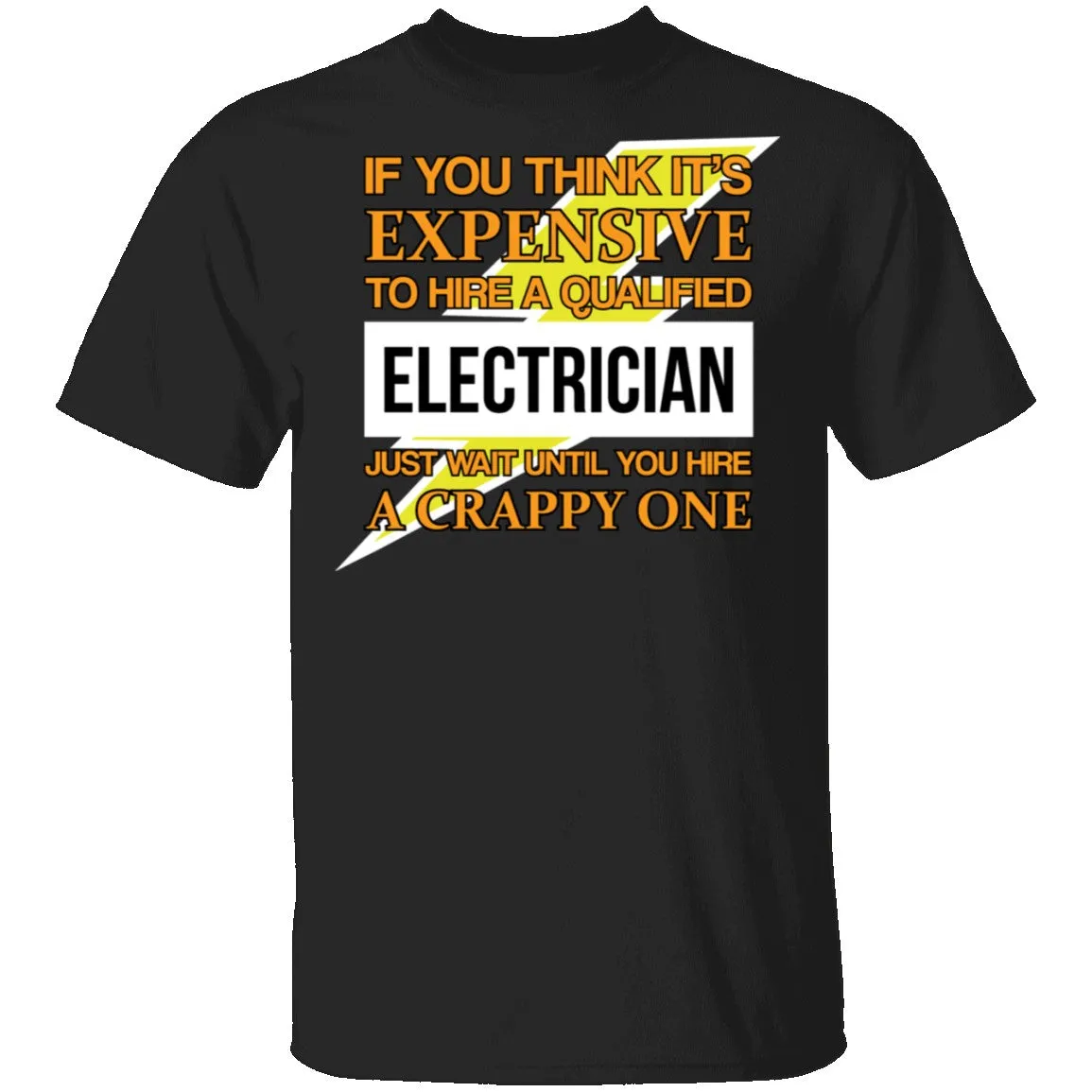 Expensive Qualified Electrician T-Shirt