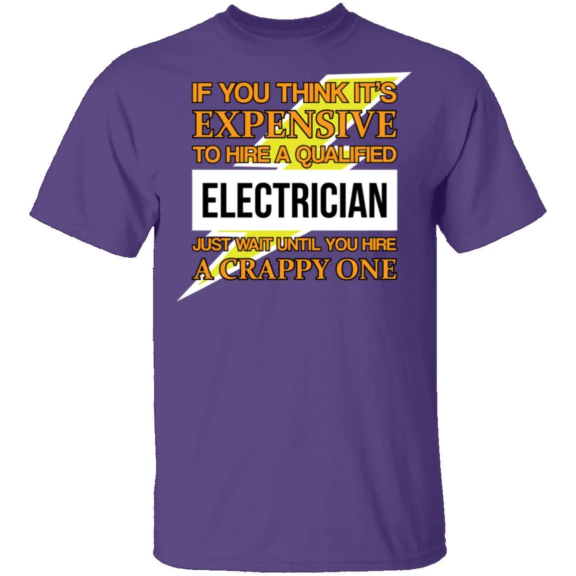 Expensive Qualified Electrician T-Shirt