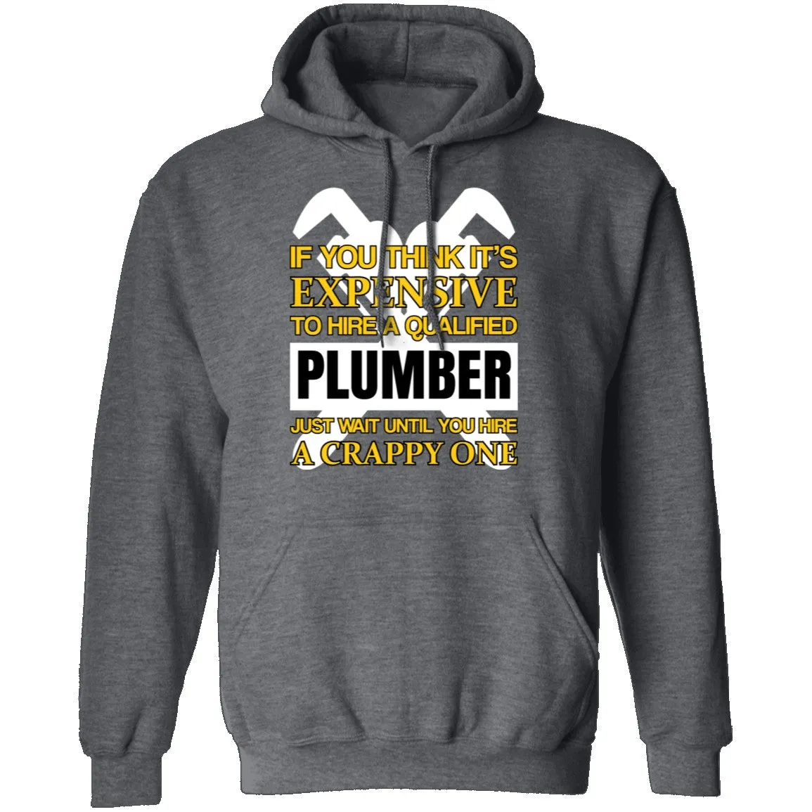 Expensive Qualified Plumber T-Shirt