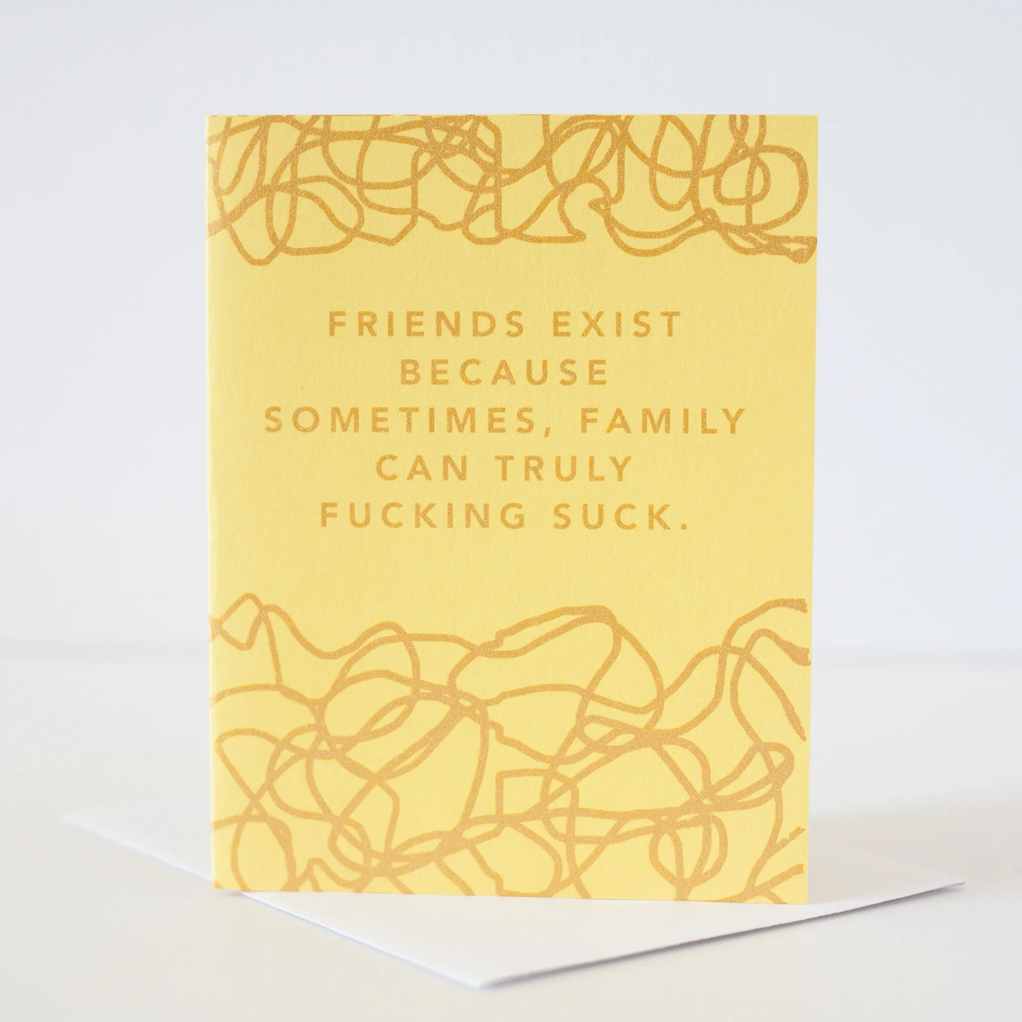family sucks and friends are awesome greeting card for friends, funny sympathy car