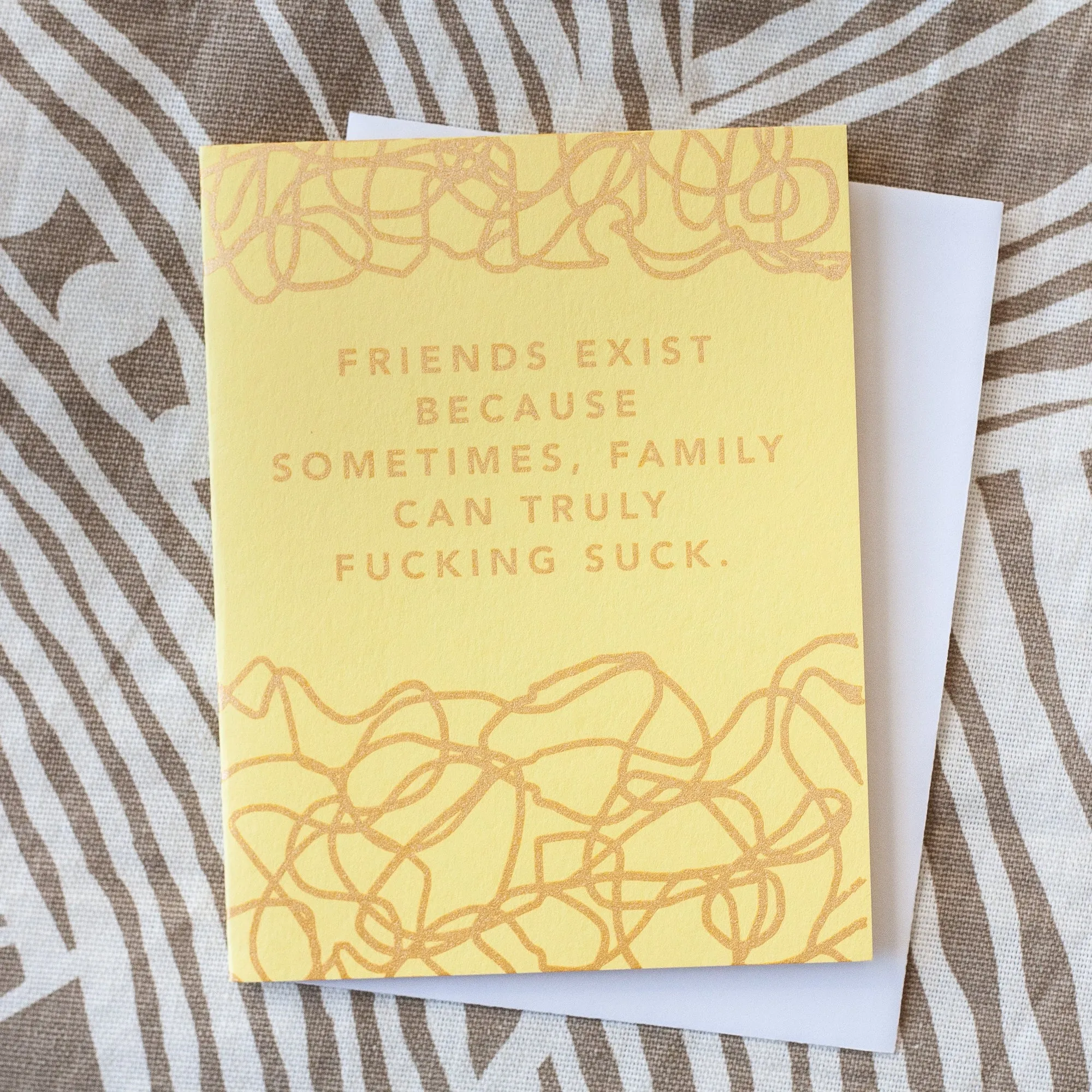 family sucks and friends are awesome greeting card for friends, funny sympathy car