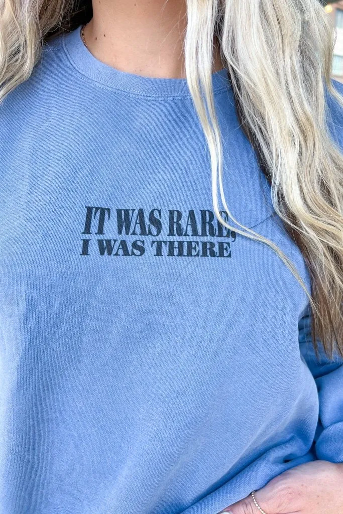 It Was Rare Sweatshirt