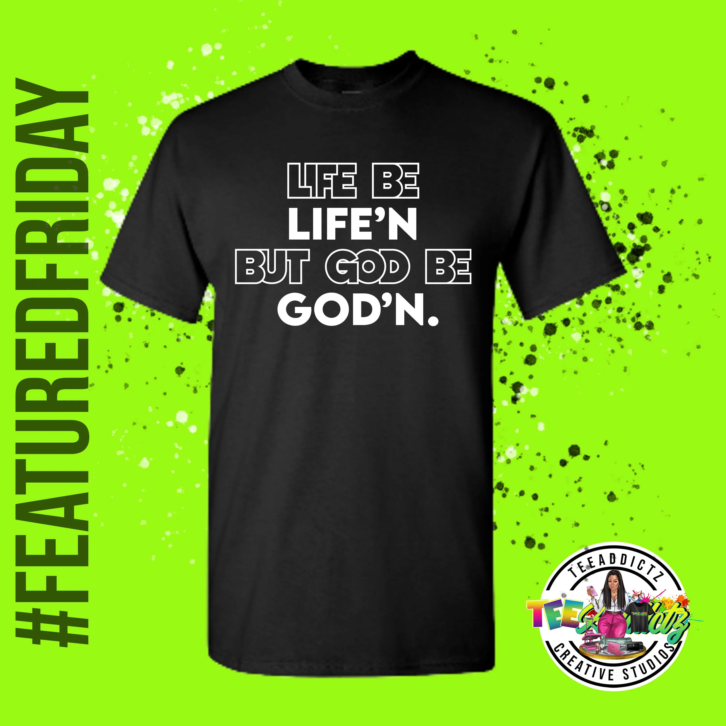 Life Be Life'n T-Shirt