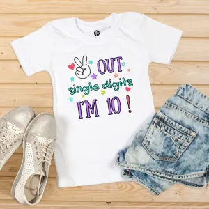 Peace Out Single Digits, I am Ten | 10th Birthday T-Shirt