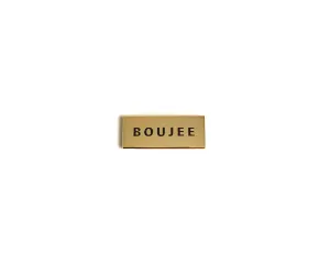 "Boujee" Lapel Pin