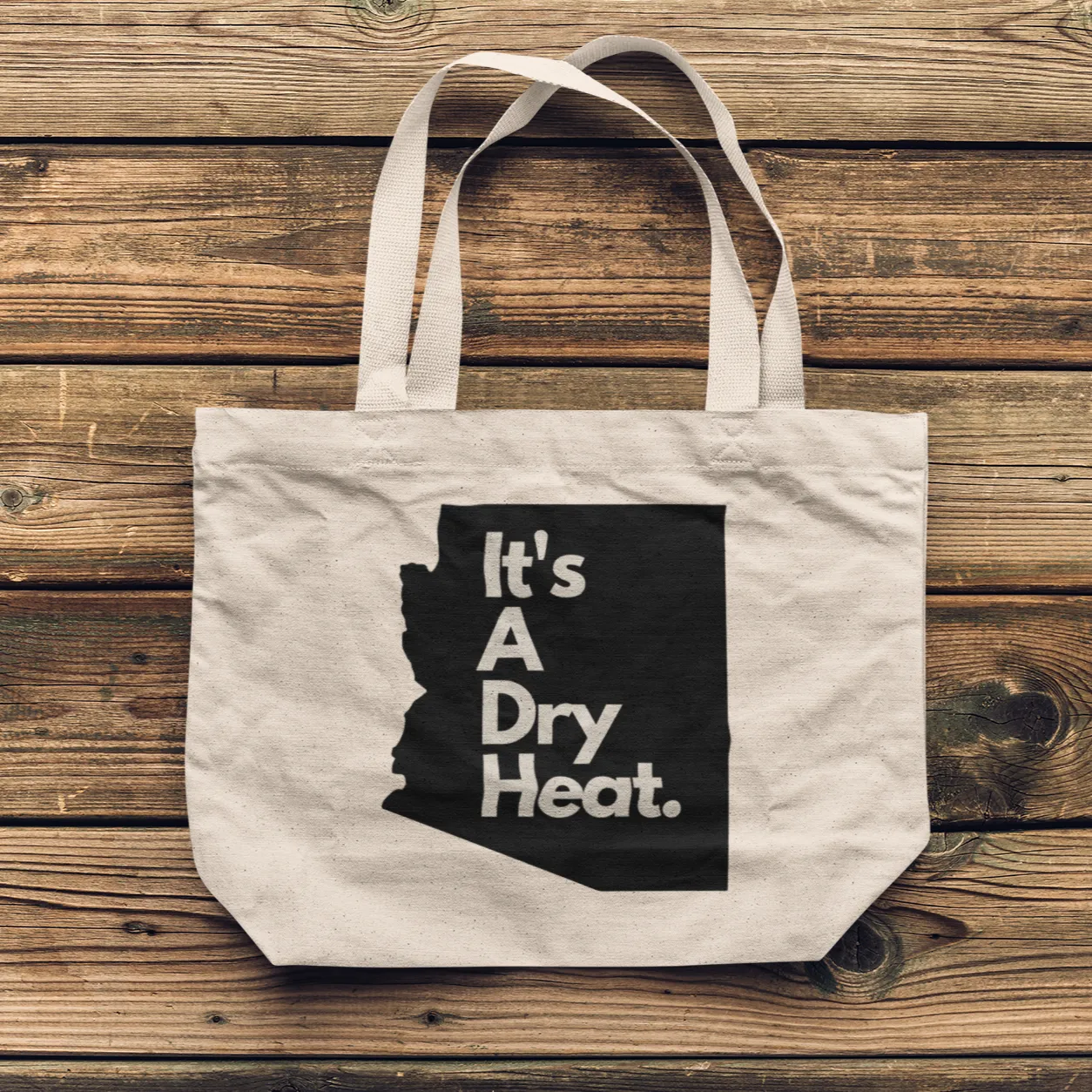 "It's A Dry Heat" Canvas Tote