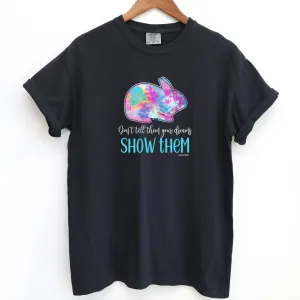 Show Them Rabbit ComfortWash/ComfortColor T-Shirt (S-4XL) - Multiple Colors!