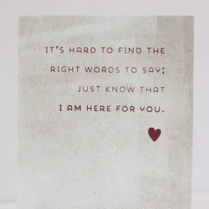 sympathy card, I am here for you
