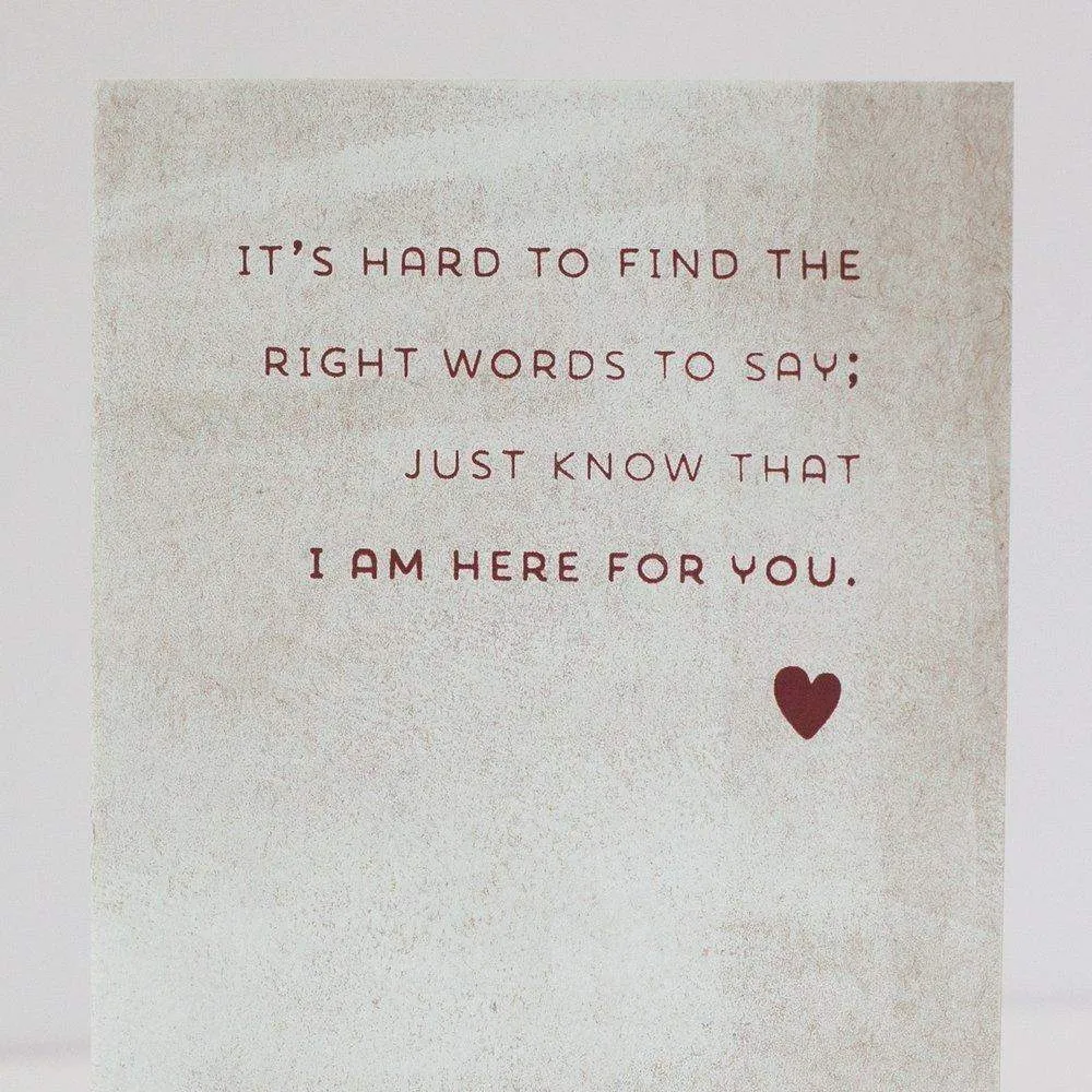 sympathy card, I am here for you