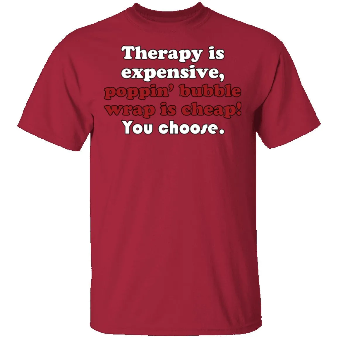 Therapy is Expensive T-Shirt