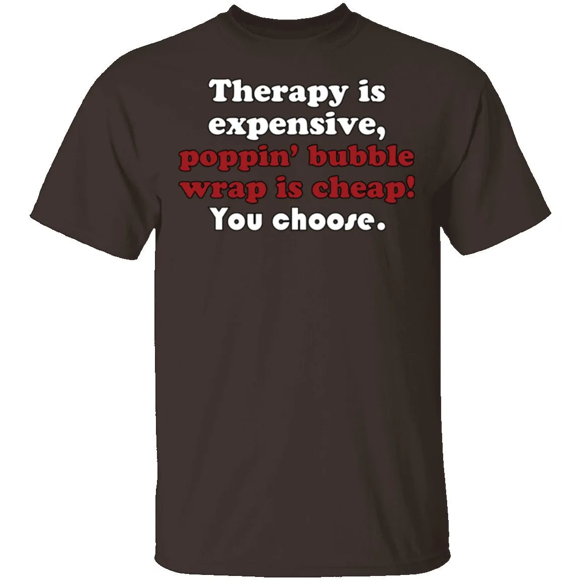 Therapy is Expensive T-Shirt