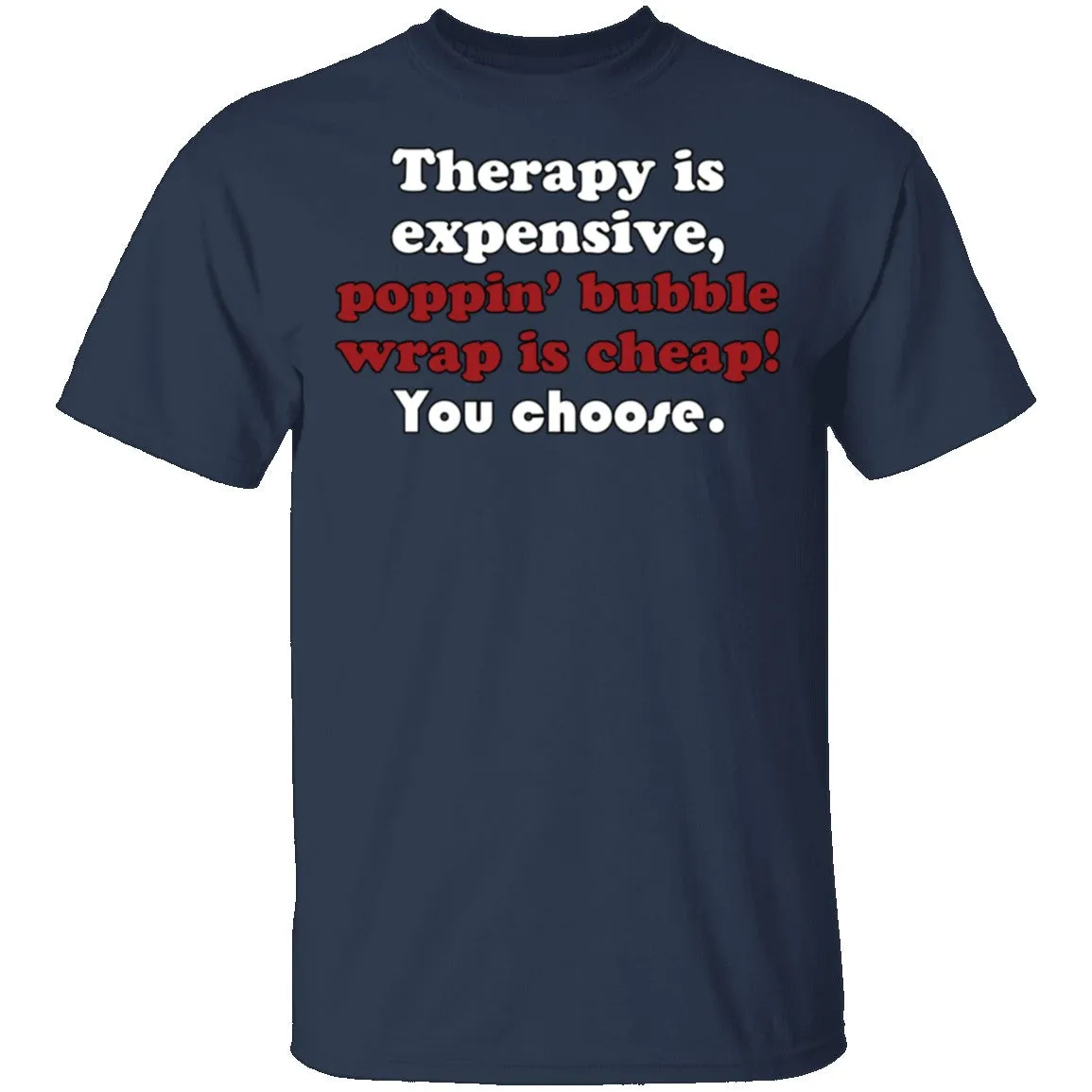 Therapy is Expensive T-Shirt