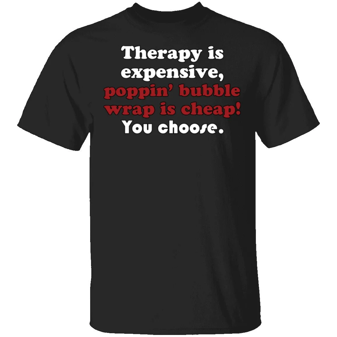 Therapy is Expensive T-Shirt