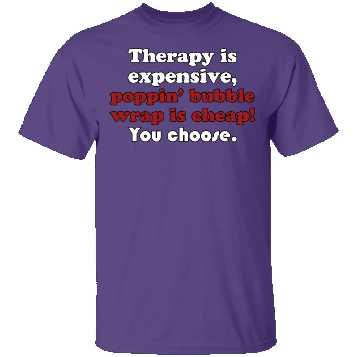 Therapy is Expensive T-Shirt
