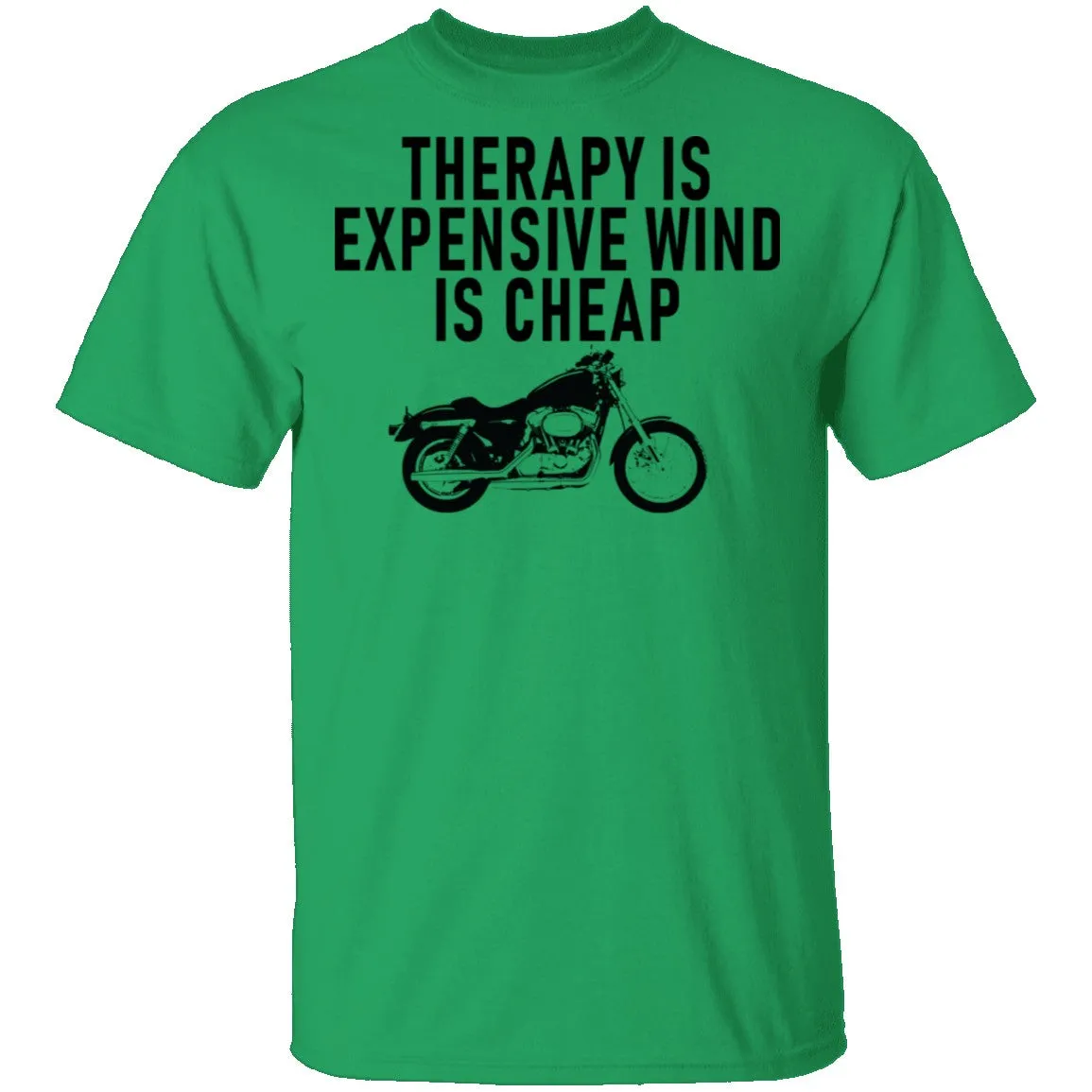 Therapy Is Expensive Wind Is Cheap Motorcycle T-Shirt