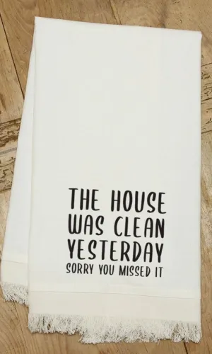 This House Was Clean Yesterday Tea Towel