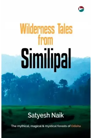 Wilderness Tales From Similipal