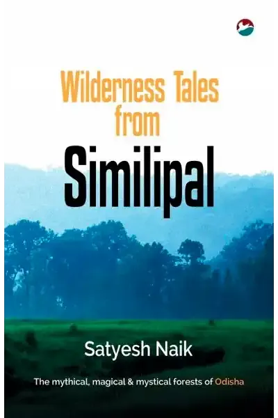 Wilderness Tales From Similipal